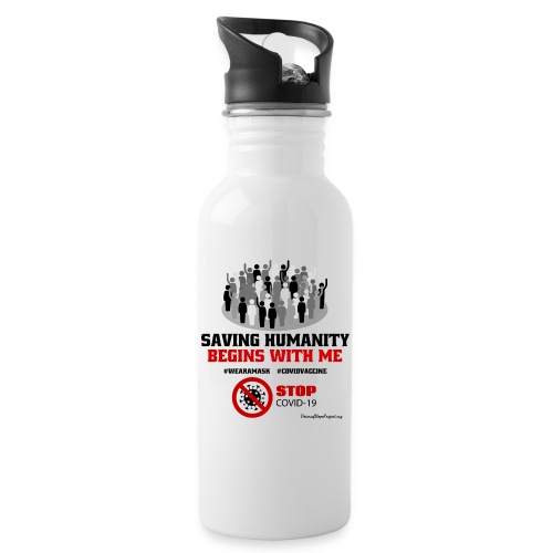 Saving Humanity Begins with Me - Stop Covid-19 - Water Bottle