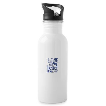 It Will Get Better Right? - 20 oz Water Bottle - white - Right
