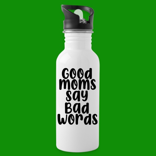 Good Moms Say Bad Words - Water Bottle