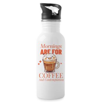 Mornings Are For Coffee And Contemplation - 20 oz Water Bottle - white - Right