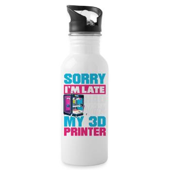 Sorry Im Late I Had To Watch My 3D Printer - 20 oz Water Bottle - white - Right
