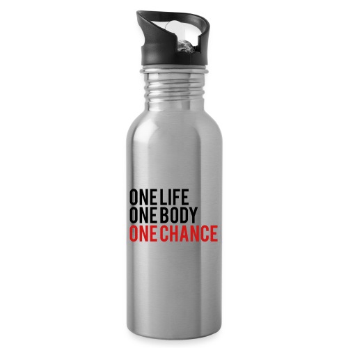One Life One Body One Chance - 20 oz Water Bottle