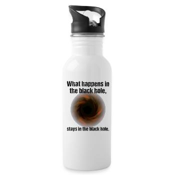 What happens in the black hole, stays in the - 20 oz Water Bottle - white - Right