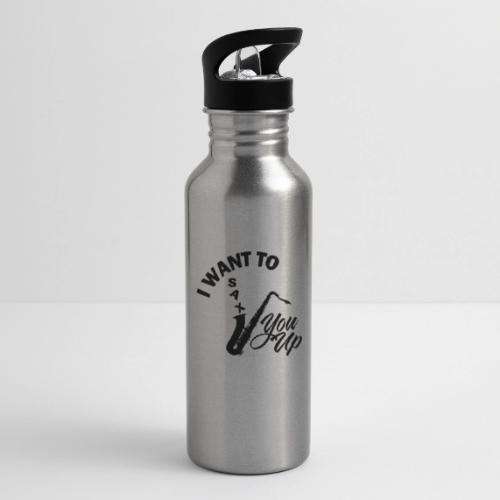 I WANT TO SAX YOU UP - 20 oz Water Bottle