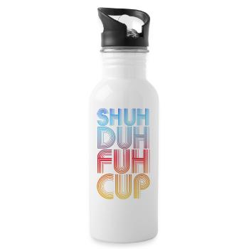Shuh Duh Fuh Cup - 20 oz Water Bottle - white - Right