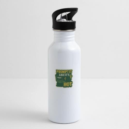 Prompt It Like It's Hot - 20 oz Water Bottle
