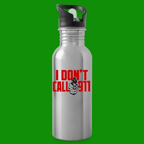 I Don't Call 911 - Water Bottle