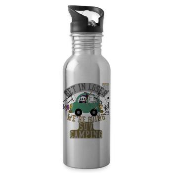 Get in loser we're going suv camping - 20 oz Water Bottle - silver - Right