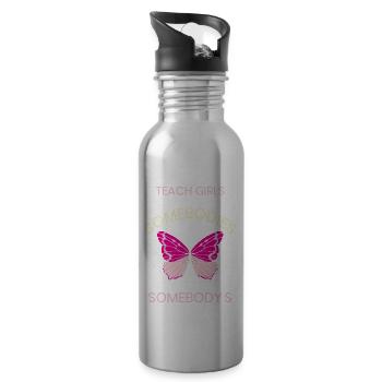 Teach girls to be somebodies instead of somebody's - 20 oz Water Bottle - silver - Right