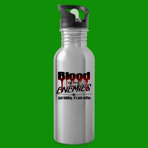 Blood of my Enemies - 20 oz Water Bottle