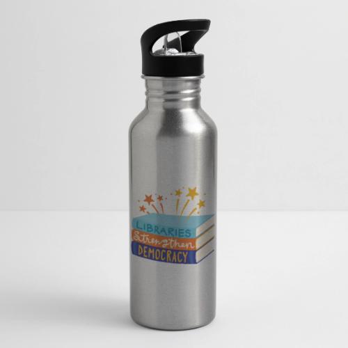 Libraries Strengthen Democracy - 20 oz Water Bottle