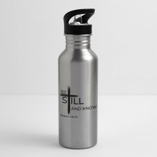 Be still and know that I AM GOD. Psalm 46:10 Shirt - 20 oz Water Bottle