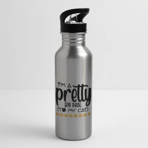 I am a pretty big deal to my cat - 20 oz Water Bottle