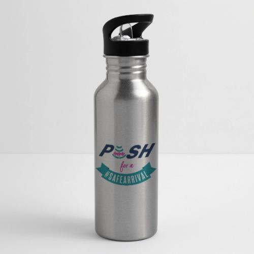 PUSH for a #SafeArrival - 20 oz Water Bottle