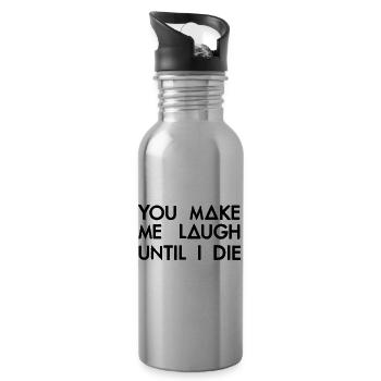 You make me laugh black - 20 oz Water Bottle - silver - Right