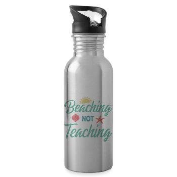 Beaching NOT Teaching - 20 oz Water Bottle - silver - Right