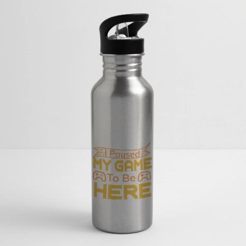 I Paused My Game To Be Here - 20 oz Water Bottle