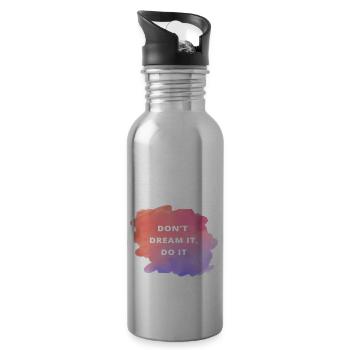 Don't Dream it do it - 20 oz Water Bottle - silver - Right