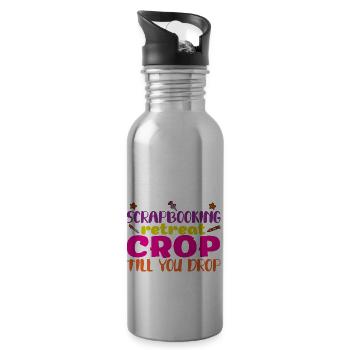 Scrapbooking Retreat Crop Till You Drop 2 - 20 oz Water Bottle - silver - Right