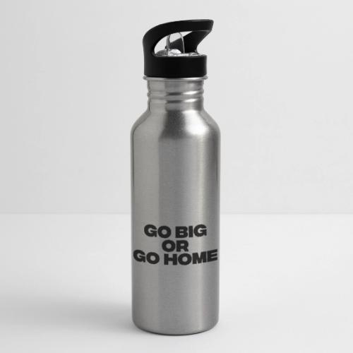 go big or go home - 20 oz Water Bottle