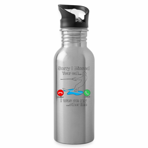 Funny Waterski Wakeboard Sorry I Missed Your Call - Water Bottle