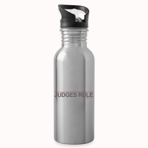 JUDGES RULE - Water Bottle