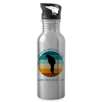 IS YOUR MACAW LOUD - 20 oz Water Bottle - silver - Right