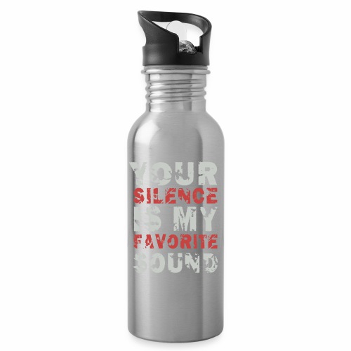Your Silence Is My Favorite Sound Saying Ideas - Water Bottle