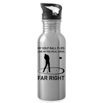 My golf ball flies like my political views - 20 oz Water Bottle - silver - Right