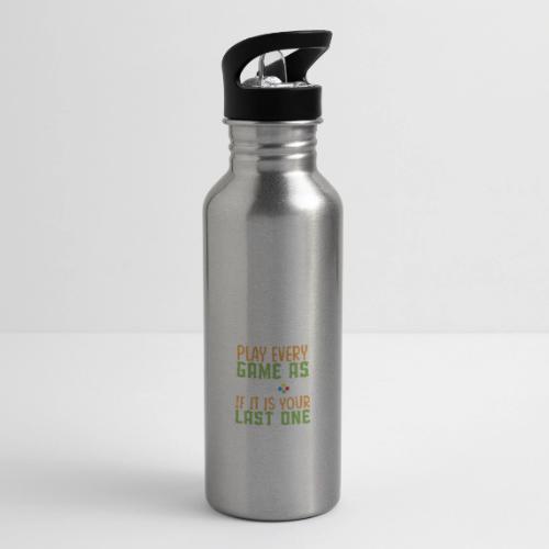 Play Every Game as if it is Your Last One - 20 oz Water Bottle