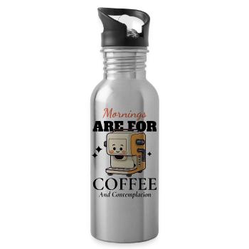 Mornings Are For Coffee And Contemplation - 20 oz Water Bottle - silver - Right