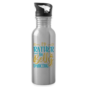 I'd Rather Be Belly Dancing Belly Dance - 20 oz Water Bottle - silver - Right
