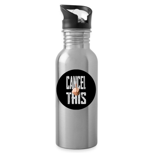 CANCEL THIS TOO - Water Bottle