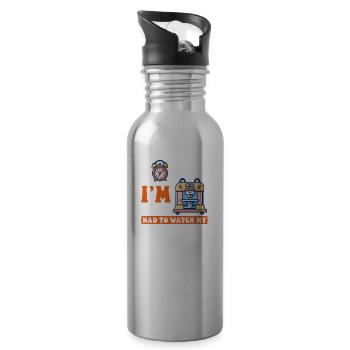 3D Printer Accessories Sorry I'm Late, Had To Watc - 20 oz Water Bottle - silver - Right