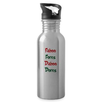 Welcome Christmas | Fahoo Fores Dahoo Dores - 20 oz Water Bottle - silver - Right