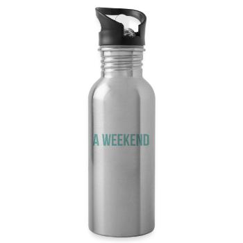 Everyday is a weekend - 20 oz Water Bottle - silver - Right