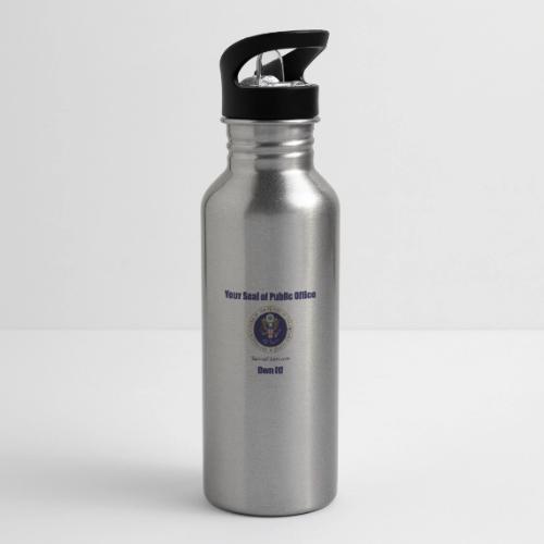 Your Seal of Public Office Own It - 20 oz Water Bottle