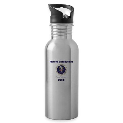 Your Seal of Public Office Own It - 20 oz Water Bottle