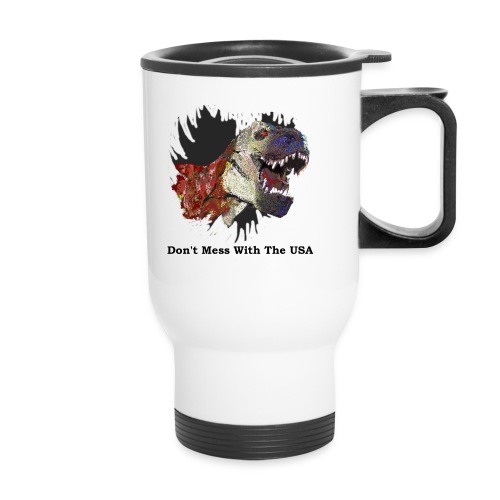 T-rex Mascot Don't Mess with the USA - Travel Mug with Handle