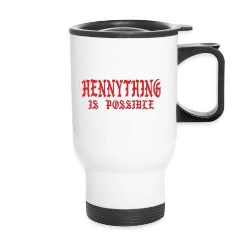 hennythingispossible - Travel Mug with Handle