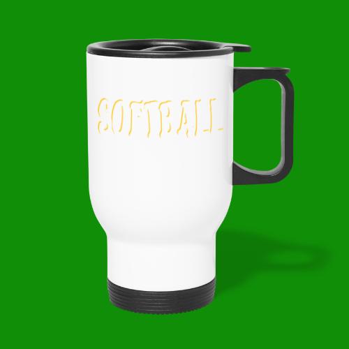 Softball Enough Said - Travel Mug with Handle