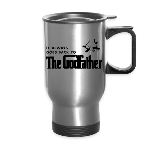 It Always Goes Back to The Godfather - Travel Mug with Handle