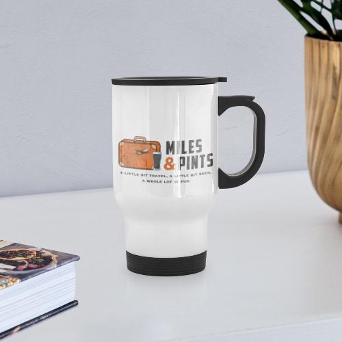 A Little Bit Miles & Pints - Travel Mug with Handle