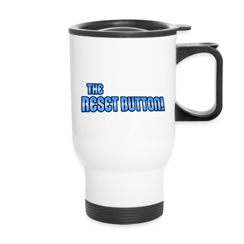 The Reset Button! - 14 oz Travel Mug with Handle