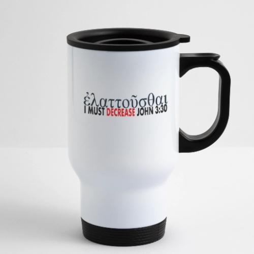 I must Decrease John 3 30 - 14 oz Travel Mug with Handle