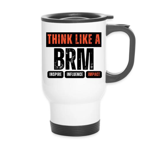 Think like a BRM: Inspire. Influence. Impact. - 14 oz Travel Mug with Handle