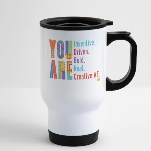 You Are - 14 oz Travel Mug with Handle