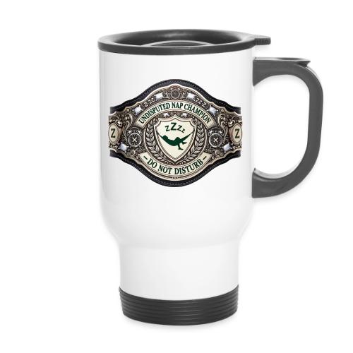 Nap Champion Belt T Shirt - 14 oz Travel Mug with Handle