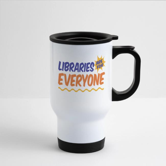 Libraries Are For Everyone