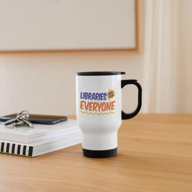 Libraries Are For Everyone